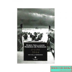 D-Day 1944. Voci dalla Normandia