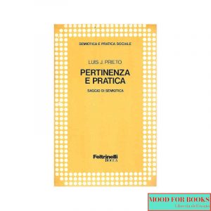 Pertinenza e pratica. Saggio di semiotica*