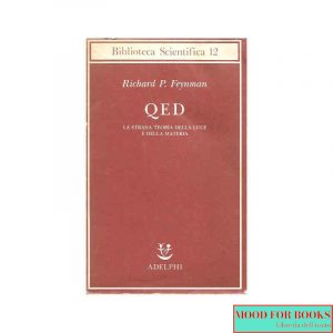 QED. La strana teoria della luce e della materia