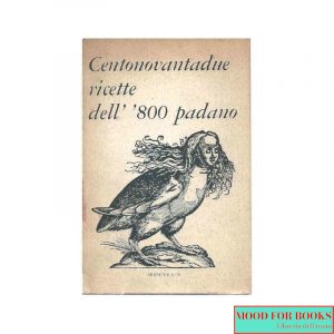 Centonovantadue ricette dell'800 padano*