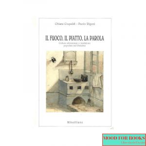 Il fuoco, il piatto, la parola*