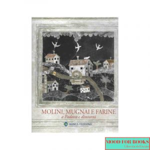 Molini, mugnai e farine a Padova e dintorni*