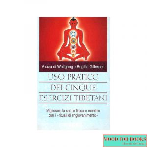 Uso pratico dei cinque esercizi tibetani