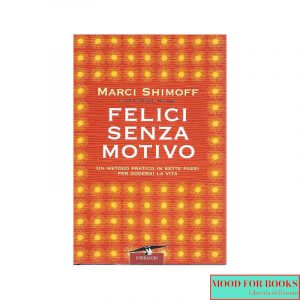 Felici senza motivo*