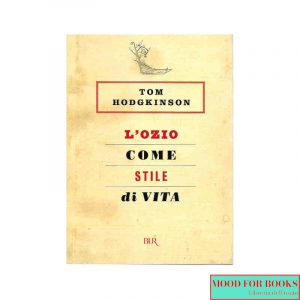 L'ozio come stile di vita