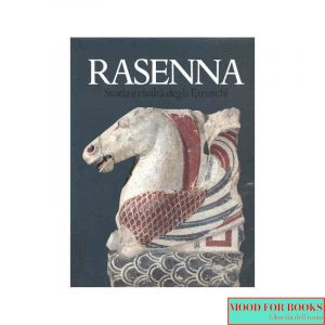 Rasenna. Storia e civiltà degli Etruschi