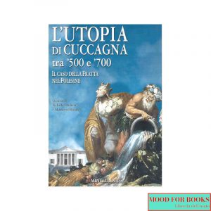 L'utopia di cuccagna tra '500 e '700. Il caso della Fratta nel Polesine*