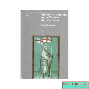 Splendore e utopia nella Padova dei Carraresi