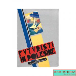 Futuristi in Polesine*