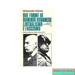 Due forme di dominio borghese: liberalismo e fascismo
