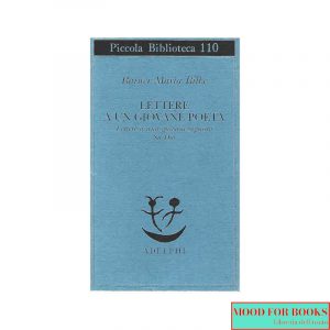 Lettere a un giovane poeta - Lettere a una giovane signora - Su Dio