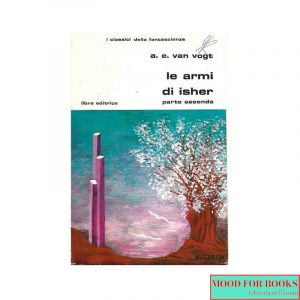 Le armi di Isher. Parte seconda*