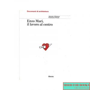Enzo Mari, il lavoro al centro