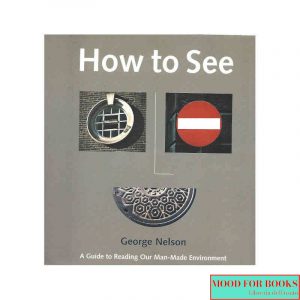 How to see. A guide to reading our..