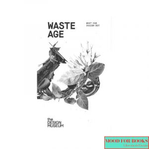 Waste Age: What can design do? [Ed. inglese]