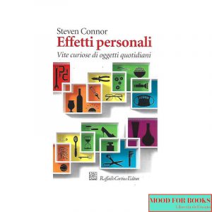 Effetti personali. Vite curiose di oggetti quotidiani