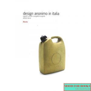 Design anonimo in Italia. Oggetti comuni e progetto incognito