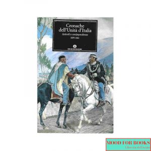 Cronache dell'Unità d'Italia. 1859-1861