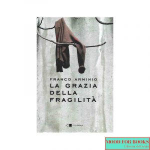 La grazia della fragilità