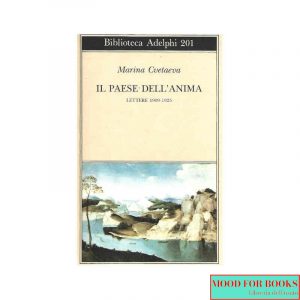 Il paese dell'anima. Lettere (1909-1925)
