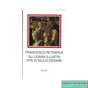 Gli uomini illustri - Vita di Giulio Cesare