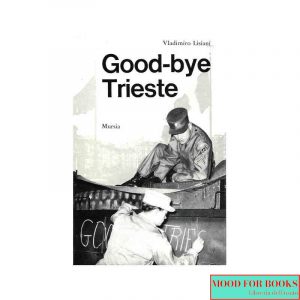 Good-bye Trieste