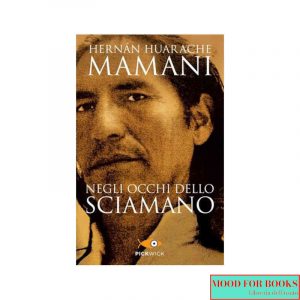 Negli occhi dello sciamano. Sul sentiero sacro degli inca