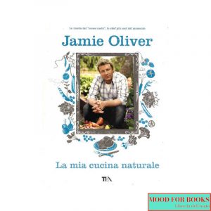 La mia cucina naturale*