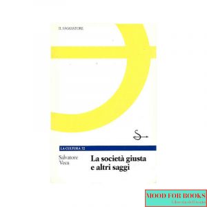 La società giusta e altri saggi