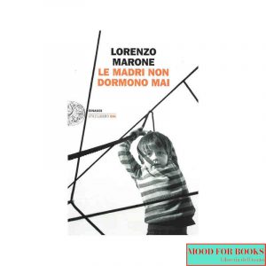 Le madri non dormono mai