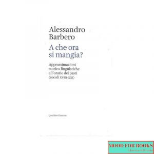 A che ora si mangia? Approssimazioni storico-linguistiche all'orario dei pasti (secoli XVIII-XXI)