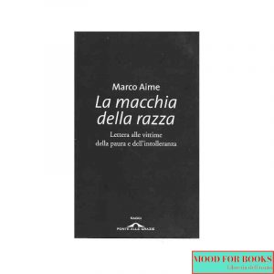 La macchia della razza. Storie di ordinaria discriminazione