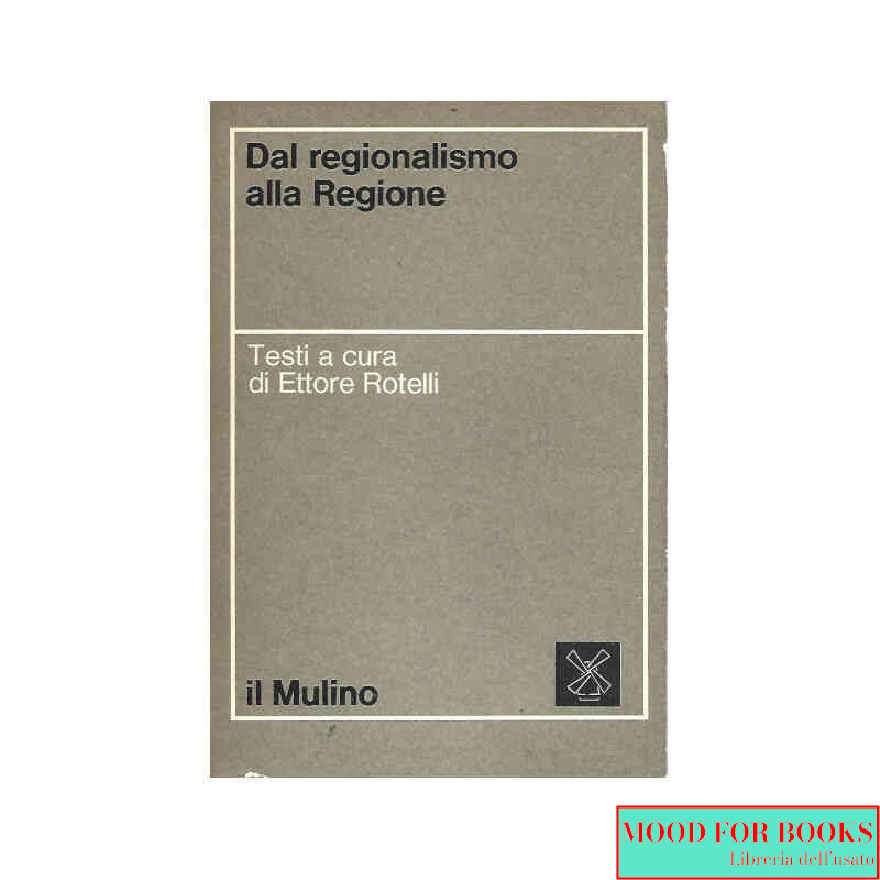 Dal regionalismo alla Regione