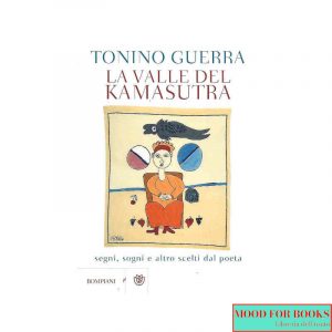 La valle del Kamasutra. Segni, sogni e altro scelti dal poeta