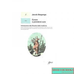 Curare e prendersi cura. Introduzione alla filosofia della medicina*