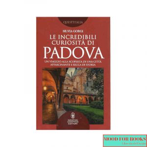 Le incredibili curiosità di Padova