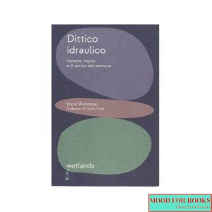 Dittico idraulico. Venezia, Vajont e Il sorriso del salmone*