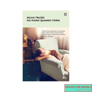 Fai piano quando torni