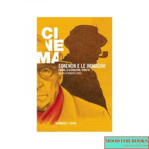 Simenon e le immagini. Cinema, illustrazione, fumetto