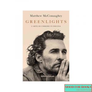Greenlights. L'arte di correre in discesa*