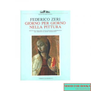 Giorno per giorno nella pittura: scritti sull'arte dell'Italia centrale e meridion...