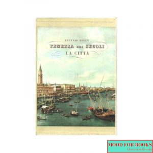 Venezia nei secoli: la città
