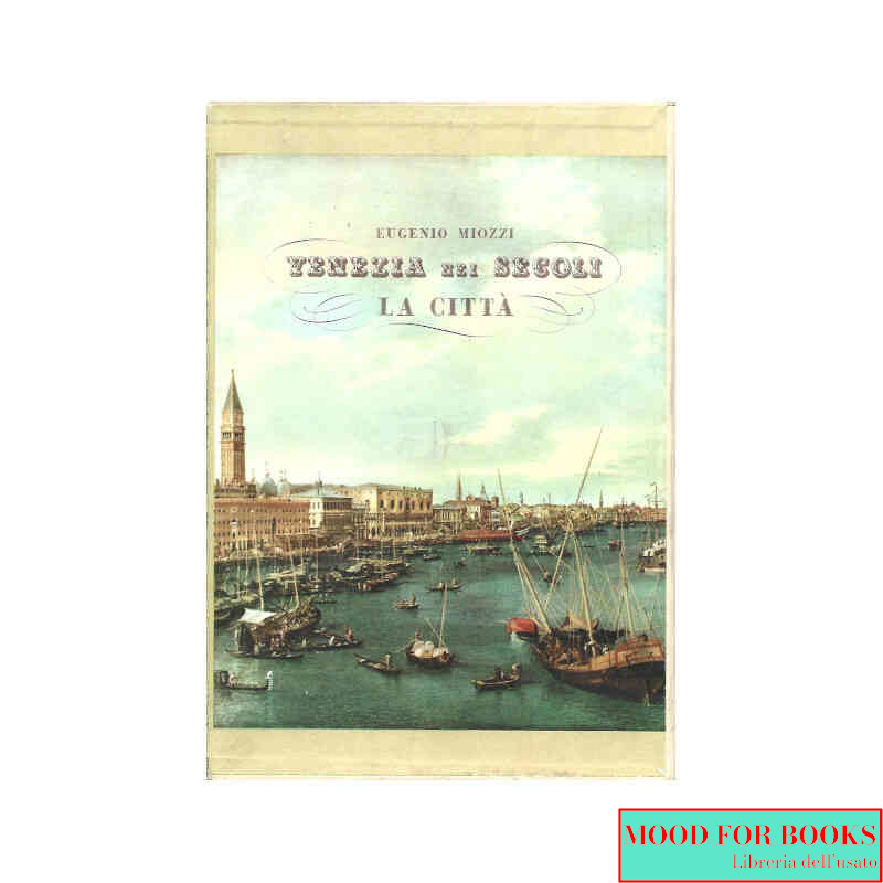 Venezia nei secoli: la città