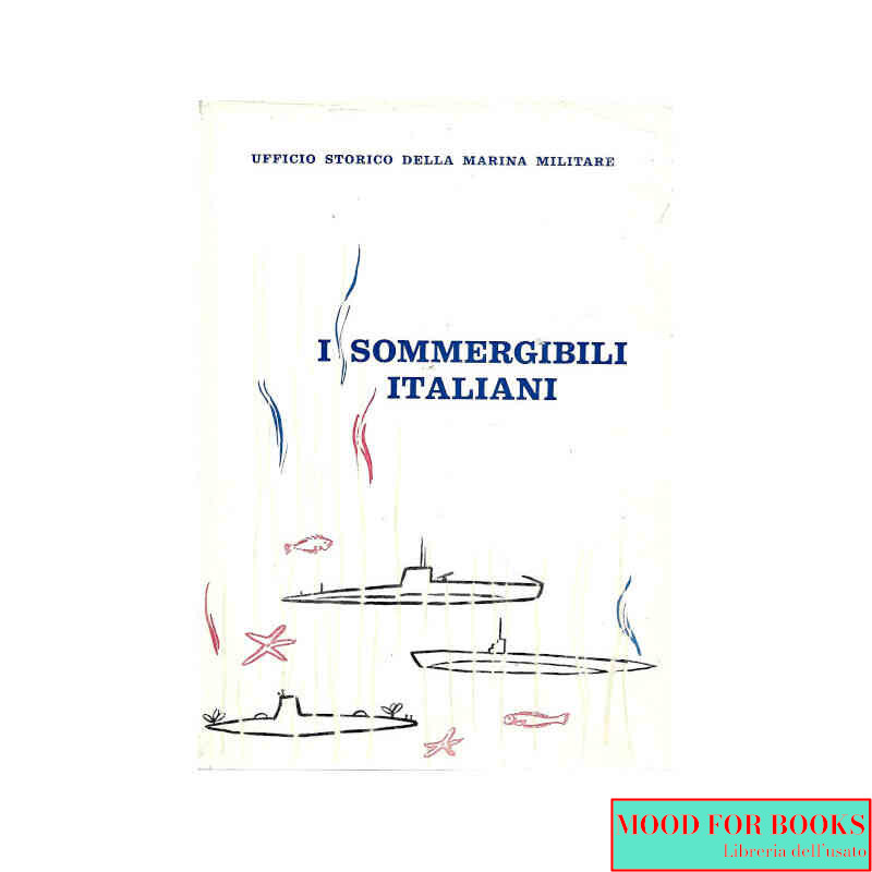 I sommergibili italiani*