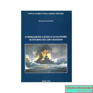 L'operazione Gaudo e lo scontro notturno di Capo Matapan*