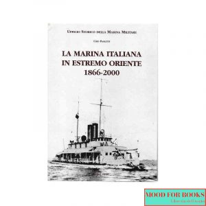 La marina italiana in Estremo oriente 1866-2000*
