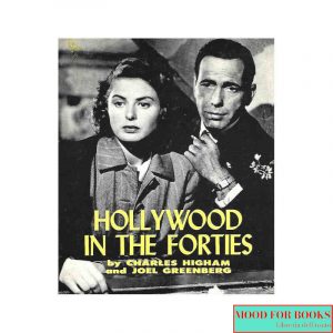 Hollywood in the Forties [Ed. inglese]