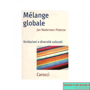 Mélange globale. Ibridazioni e diversità culturali*