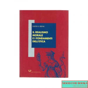 Il realismo morale e i fondamenti dell'etica*