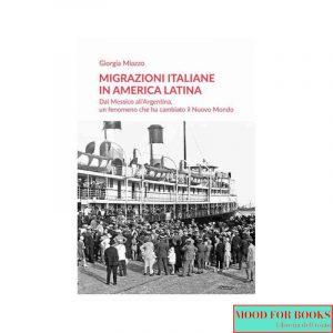 Migrazioni italiane in America Latina. Dal Messico all'Argentina, un fenomeno che ha cambiato il Nuovo Mondo*